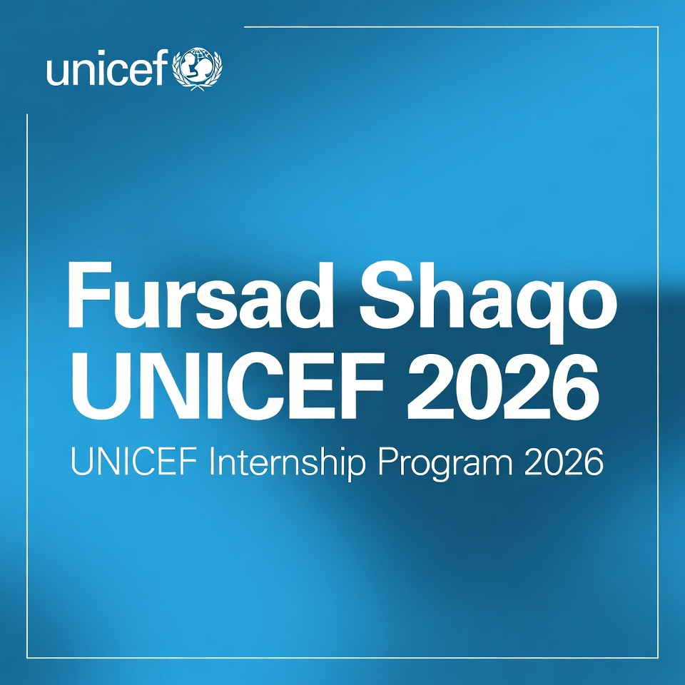 Fursad Shaqo UNICEF 2026 ?UNICEF Internship Program 2026